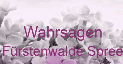 Wahrsagen Fürstenwalde Spree | Top-Experten für Kartenlegen, Wahrsagen, Hellsehen, Zukunftsdeutung.
